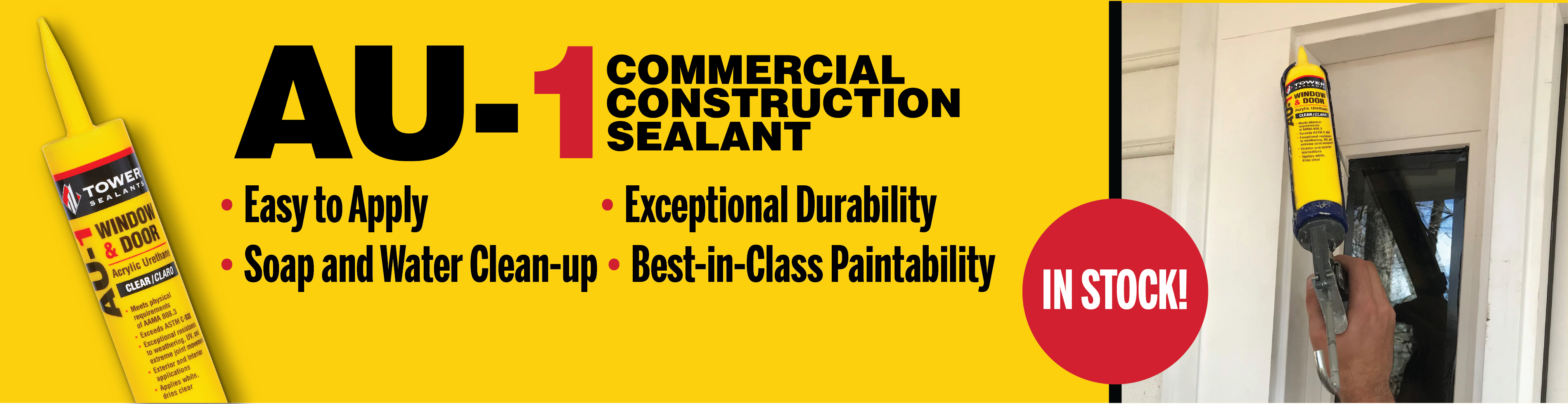 Slider: AU-1 Commercial Construction Sealant - Easy to Apply - Soap and Water Clean-up - Exceptional Durability - Best-in-Class Paintability